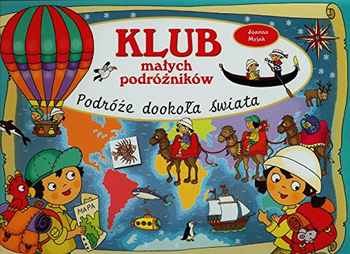 Klub malych podroznikow Podroze dookola swiata