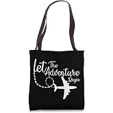 Let The Adventure Begin inspirational Airplane Travel Mode Tote Bag