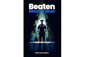 Beaten Black and Blue: A Journey into the Light
