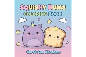 Squishy Bums Coloring Book: Kawaii Squishy Plushies Coloring Pages – 52 Cute and Cuddly Designs for Kids.