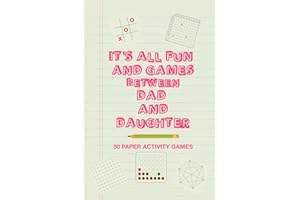 It's All Fun And Games Between Dad And Daughter: Fun Family Strategy Activity Paper Games Book For A Parent Father And Female Child To Play Together Like Tic Tac Toe Dots & Boxes And More Green Design