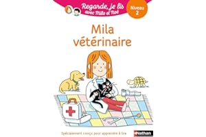 REGARDE JE LIS ! UNE HISTOIRE A LIRE TOUT SEUL - MILA VETERINAIRE NIVEAU 2