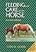 Feeding and Care of the Horse by Lon D. Lewis