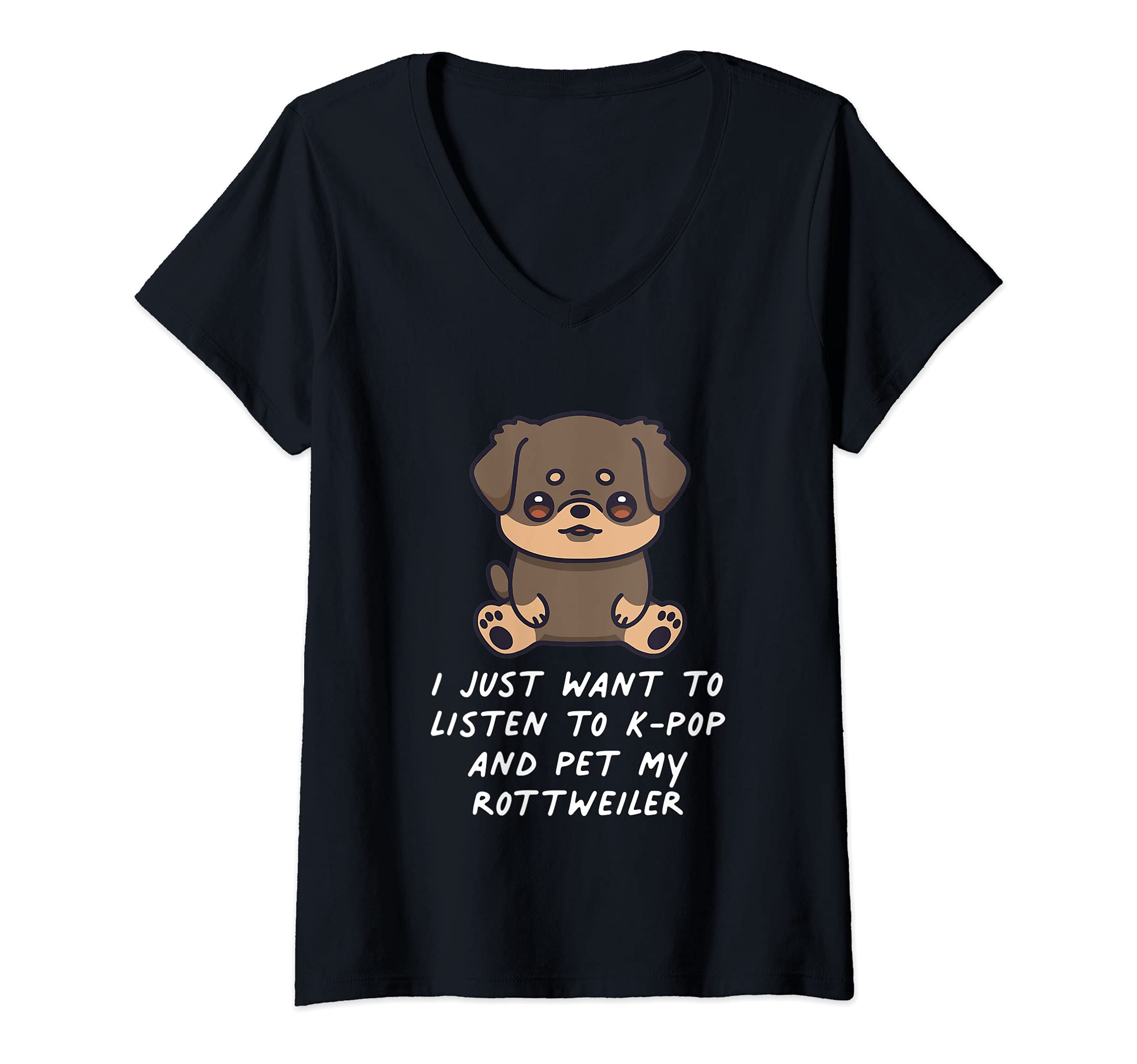 Womens I Just Want To Listen To K-Pop And Pet My Rottweiler Dog V-Neck T-Shirt