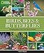 National Geographic Birds, Bees, and Butterflies: Bringing Nature Into Your Yard and Garden