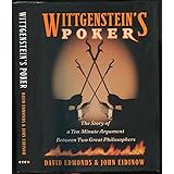 Wittgenstein's Poker: The Story of a Ten-Minute Argument Between Two Great Philosophers