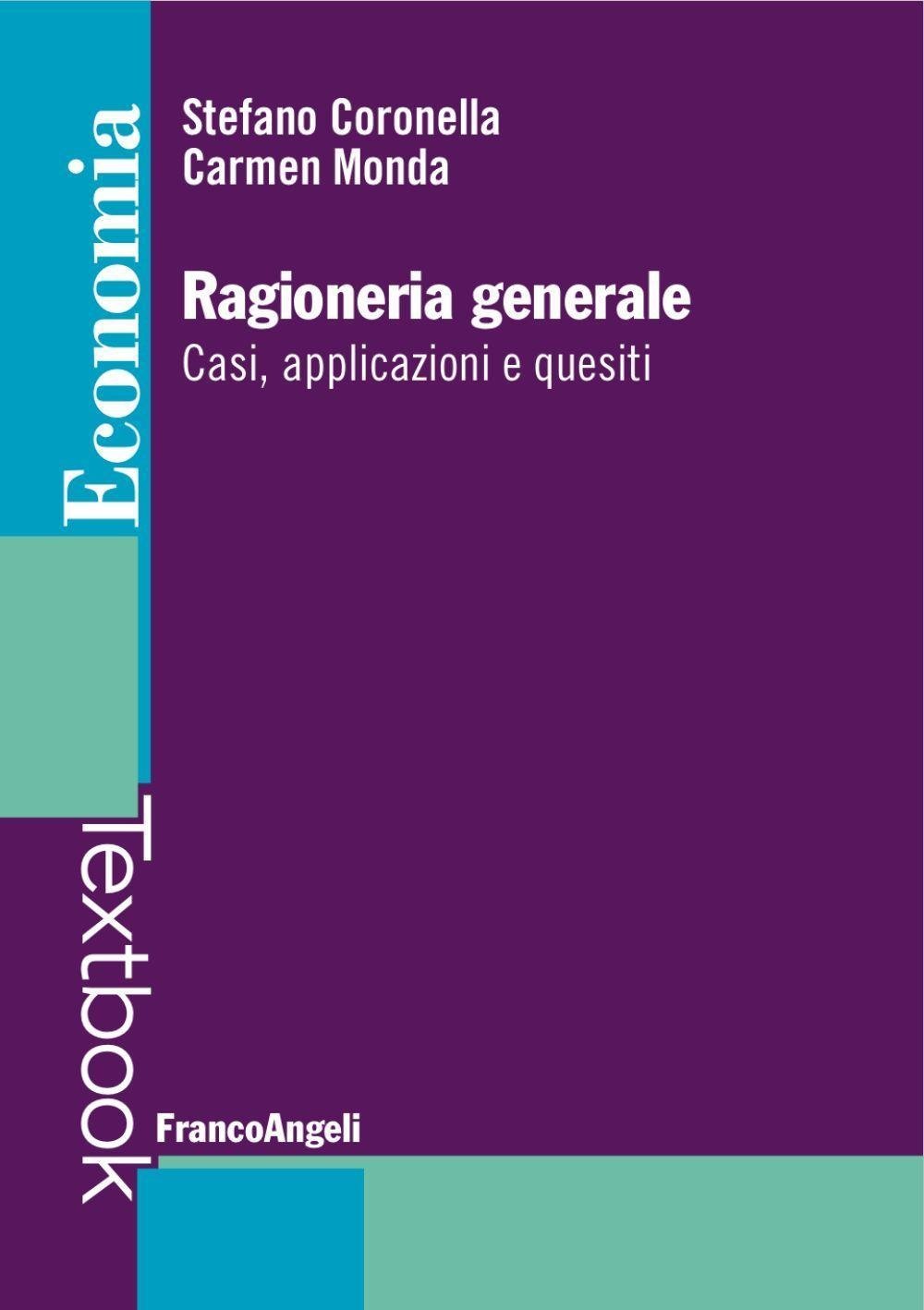 Ragioneria Generale Casi Applicazioni E Quesiti Coronella Stefano Monda Carmen Amazon It Libri