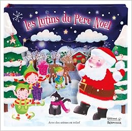 Les Lutins Du Pere Noel Livres De Noel French Edition Claire