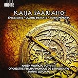 Kaija Saariaho: Émilie Suite, Quatre Instants, Terra Memoria