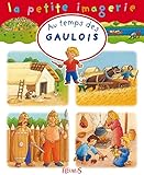Au temps des Gaulois (La petite imagerie t. 113) (French Edition) by 