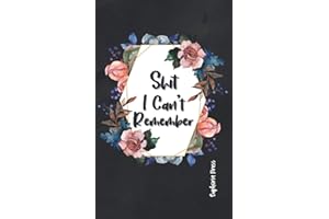 Shit I Can't Remember: Password Organizer with Alphabetical Tabs (Small Notebook - 5” x 8”)