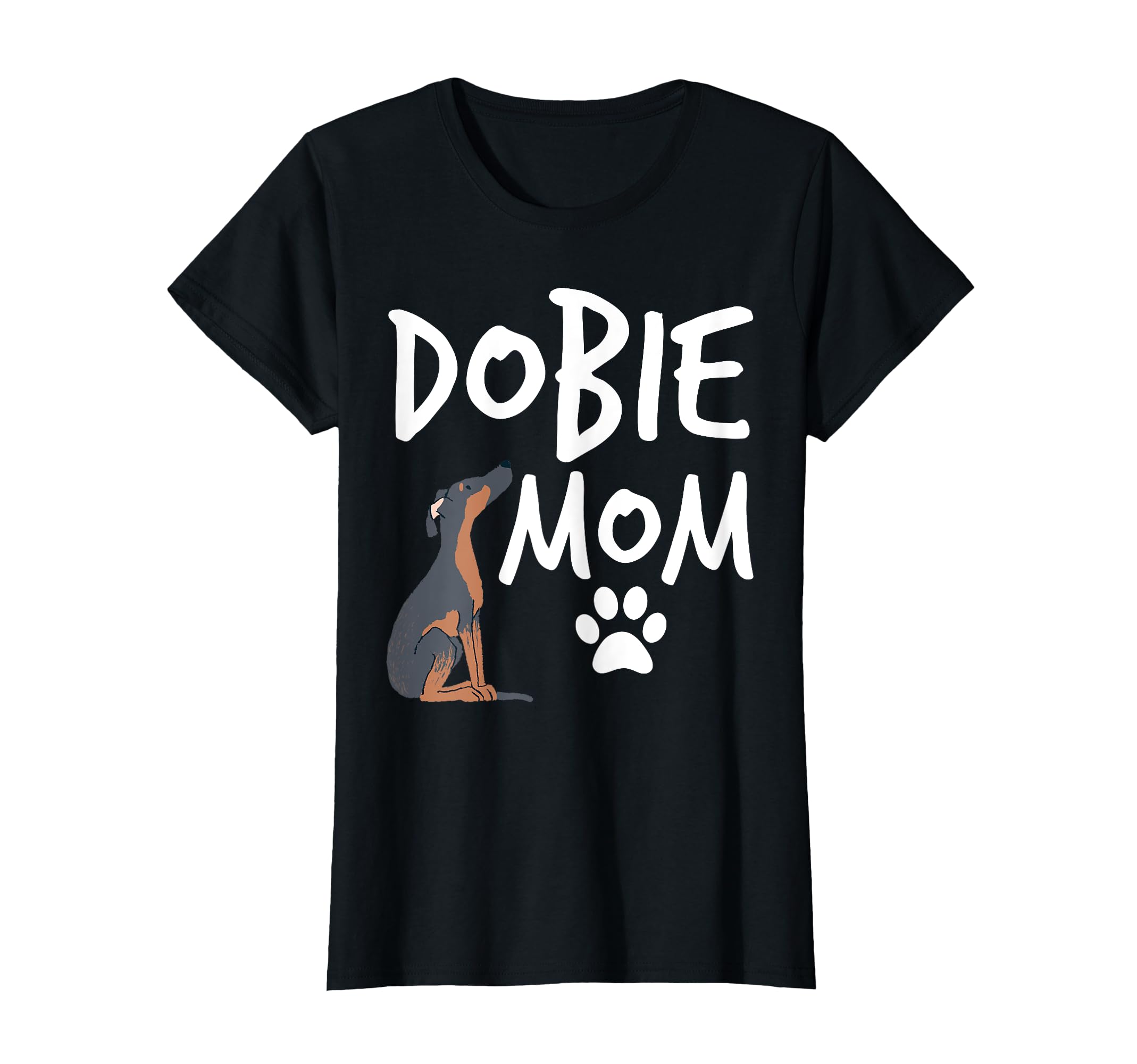 Dobie Mom Doberman Pinscher Dog Puppy Pet Lover Gift T-Shirt T-Shirt