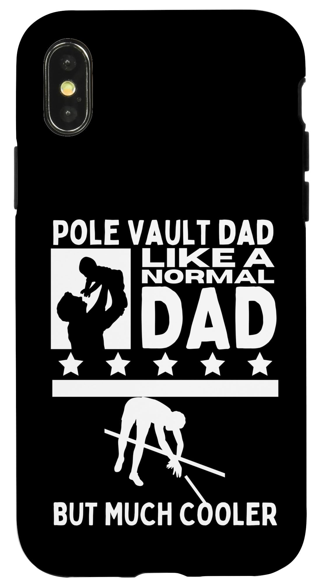 iPhone X/XS Pole Vault Dad Father Quote Funny Pole Vaulting Case