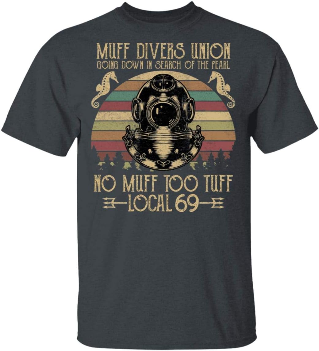Muff Divers Uunion Going Down in Search of The Pearll T-Shirt