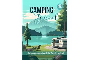Camping Journal & RV Travel Logbook: Nice Camping Diary, Road Trip Planner, Adventure Campsite Log Book, Family Camping Memor