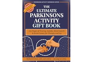 The Ultimate Parkinson’s Activity Gift Book: 250 Pages of Tracing, Sudoku, Word Search & Brain Games for Therapy and Joy