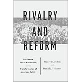 Rivalry and Reform: Presidents, Social Movements, and the Transformation of American Politics