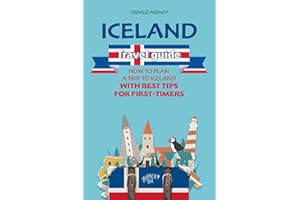 Iceland Travel Guide: How to Plan a Trip to Iceland with Best Tips for First-Timers