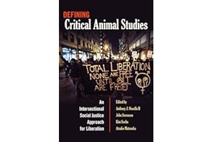 Defining Critical Animal Studies: An Intersectional Social Justice Approach for Liberation