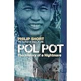 Pol Pot: The History of a Nightmare. Philip Short