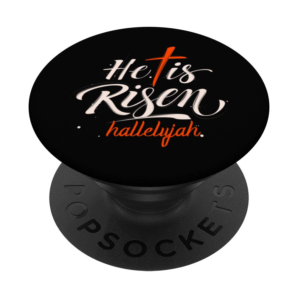He Is Risen Hallelujah Jesus Christ Religion Church Gift PopSockets PopGrip: Swappable Grip for Phones & Tablets