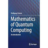Mathematics of Quantum Computing: An Introduction