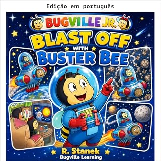 Livro Decole com Buster Bee. Uma história de Bugville Critters sobre curiosidade, descoberta e as maravilhas do espaço sideral (Bichinhos de Bugville: aprender ... ideias para pequenas mentes brilhantes)