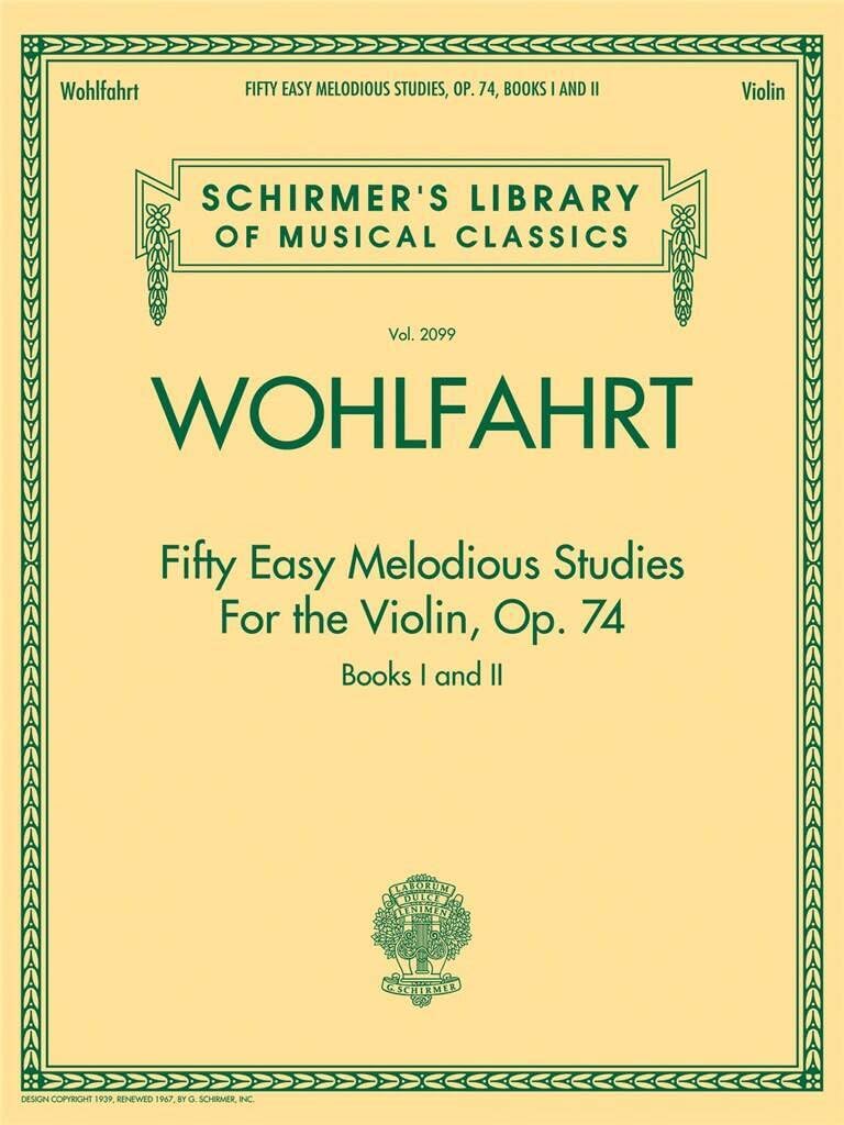 Franz Wohlfahrt - Fifty Easy Melodious Studies for the Violin, Op. 74, Books 1 and 2: Schirmer Library of Classics Volume 2099: 1-2 (Schirmer's Library of Musical Classics, 2099)