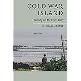 Cold War Island: Quemoy on the Front Line