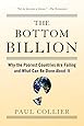 The Bottom Billion: Why the Poorest Countries are Failing and What Can Be Done About It