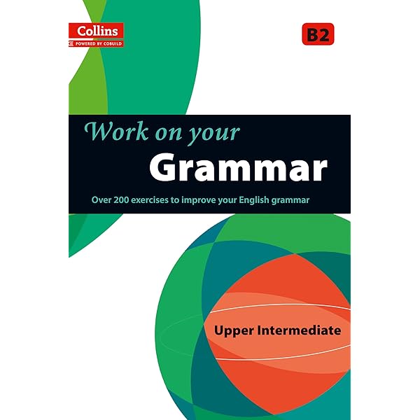 Work on Your Grammar: A Practice Book for Learners at