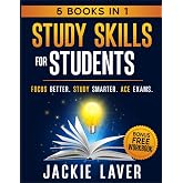 Study Skills for Students: How to Focus, Study Smarter and Ace Your Exams (Student Focus Series)