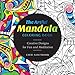 The Artful Mandala Coloring Book: Creative Designs for Fun and Meditation by 