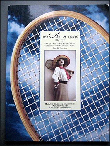 The Art of Tennis 1874-1940