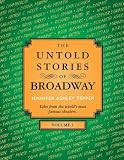 The Untold Stories of Broadway, Volume 3 by Jennifer Ashley Tepper