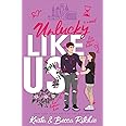 Unlucky Like Us (Special Edition): Like Us Series: Billionaires & Bodyguards Book 12