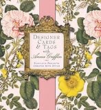 Designer Cards & Tags with Anna Griffin: Fabulous Projects Created with Style by