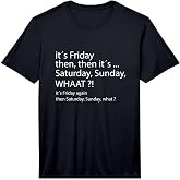 It's Friday Then, Saturday Sunday - Good Vibes Performance T-Shirt