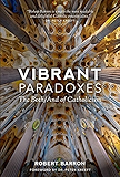 Vibrant Paradoxes: The Both/And of Catholicism