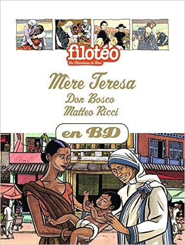 Amazon Fr Mere Teresa Don Bosco Matteo Ricci En Bd Pichard Marie Noelle Dhombre Pierre Wazieres Isabelle De Collectif Livres