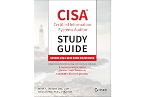 CISA Certified Information Systems Auditor Study Guide: Covers 2024 - 2029 Exam Objectives (Sybex Study Guide)