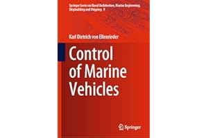 Control of Marine Vehicles (Springer Series on Naval Architecture, Marine Engineering, Shipbuilding and Shipping, 9)
