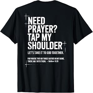 Need Prayer Tap My Shoulder Bible Verse Christian On Back T-Shirt