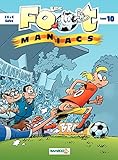 Les Footmaniacs: tome 10 (French Edition) by 