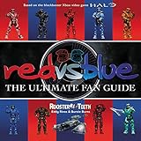 Red vs. Blue: The Ultimate Fan Guide Red vs. Blue: The Ultimate Fan Guide