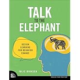 Talk to the Elephant: Design Learning for Behavior Change (Voices That Matter)