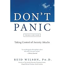 Don't Panic Third Edition: Taking Control of Anxiety Attacks