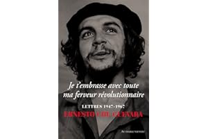 JE T'EMBRASSE AVEC TOUTE MA FERVEUR RÉVOLUTIONNAIRE (French Edition)