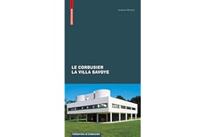 Le Corbusier. La Villa Savoye