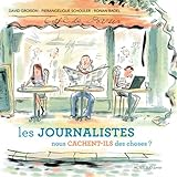 Les journalistes nous cachent-ils des choses ? : 30 questions sur la presse et les médias by 